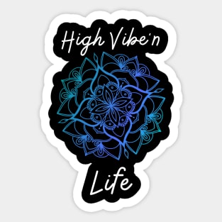 High Vibe'n Life Sticker